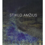 Book: Stiklo Amzius (The Age of Glass)